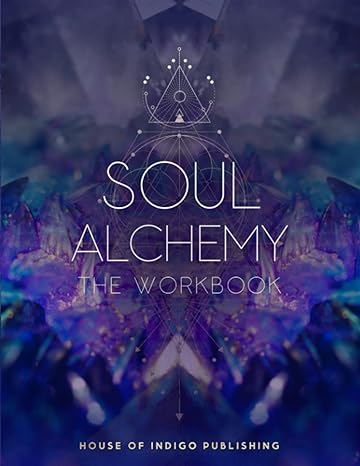 Soul Alchemy The Workbook coauthored by Safrianna Lughna